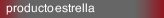producto estrella
